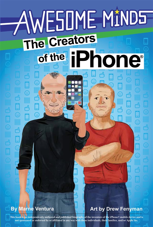 Awesome Minds: The Creators of the iPhone®