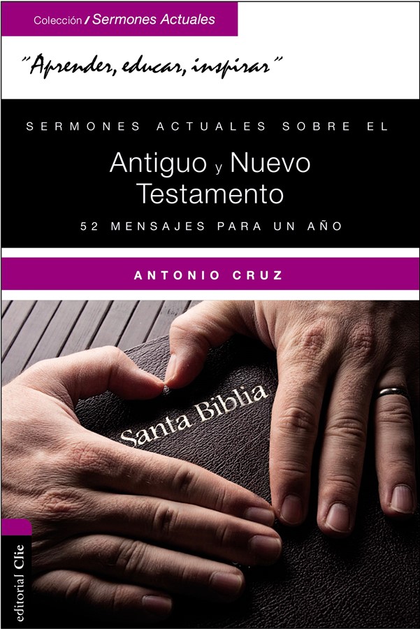 Sermones actuales sobre el Antiguo y el Nuevo Testamento
