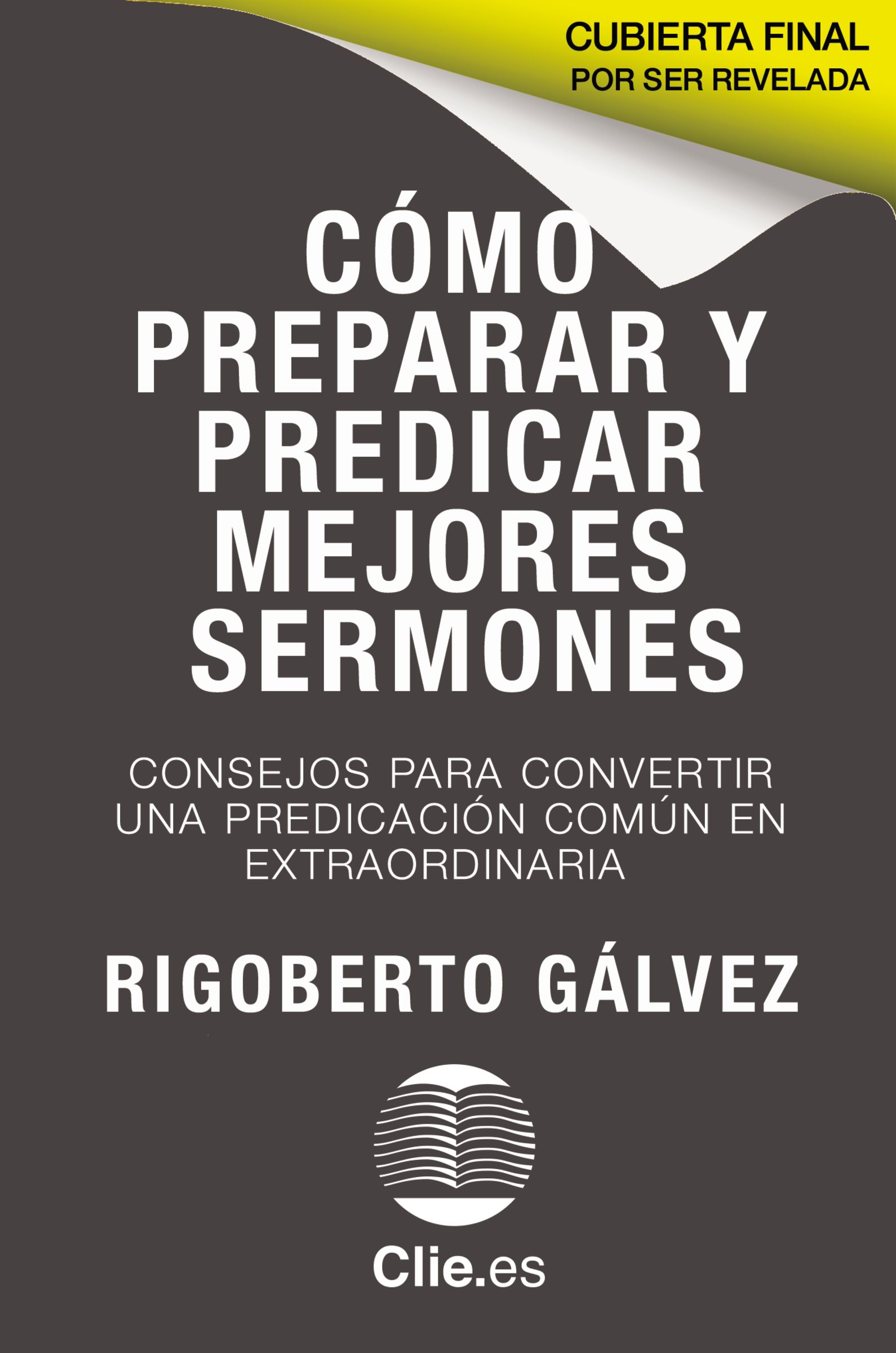 Cómo preparar y predicar mejores sermones