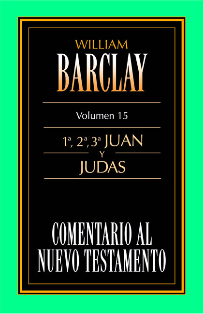 Comentario al N.T. Vol. 15 - 1a,2a,3a Juan y Judas