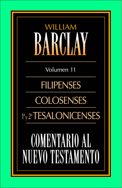 Comentario al N.T. Vol. 11 - Filipenses, Colosenses, 1a y 2a Tesalonicenses