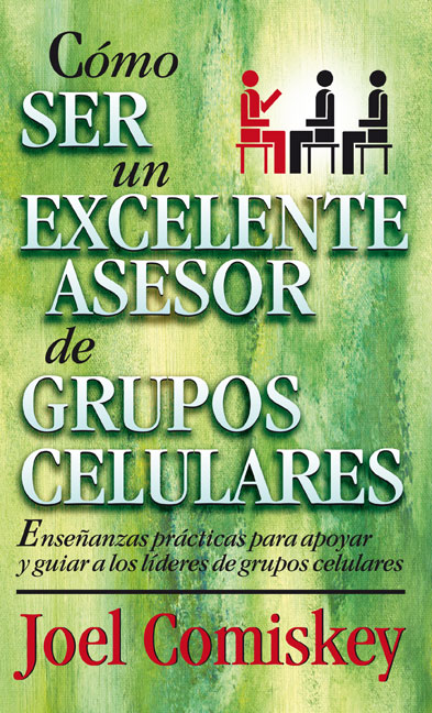 Cómo ser un excelente asesor de grupos celulares