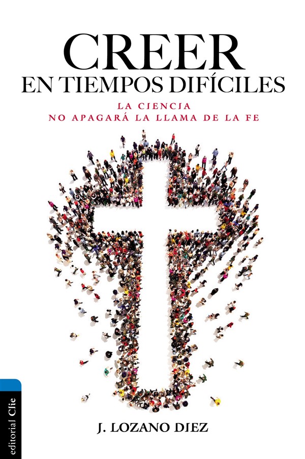 Creer en tiempos difíciles