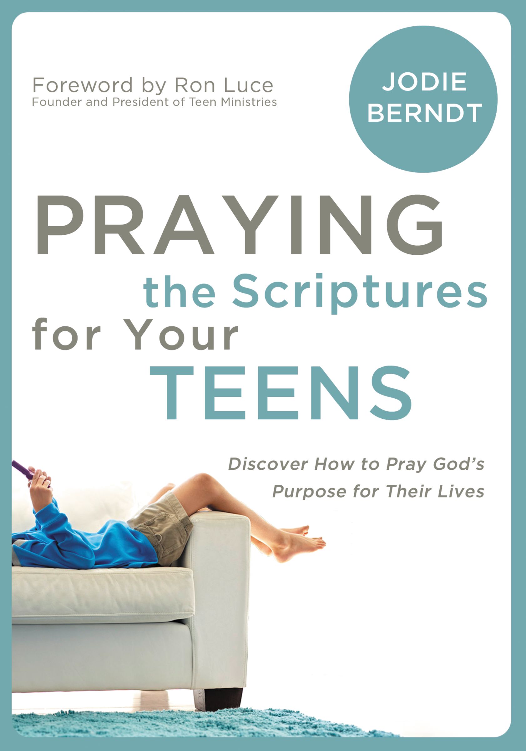 Praying the Scriptures for Your Teens