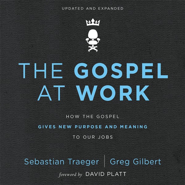 The Gospel at Work