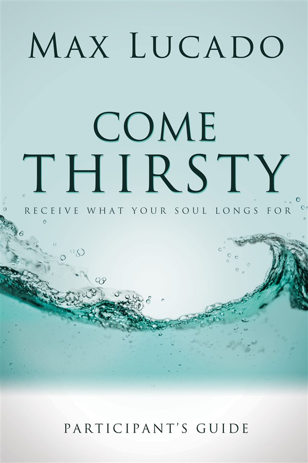 Come Thirsty Participant's Guide