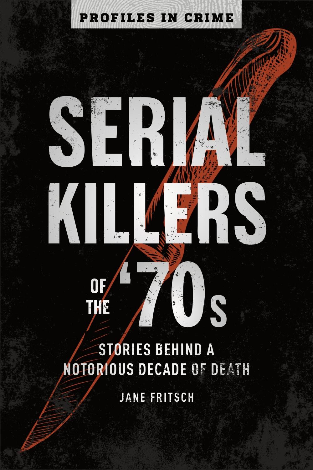 Serial Killers of the '70s