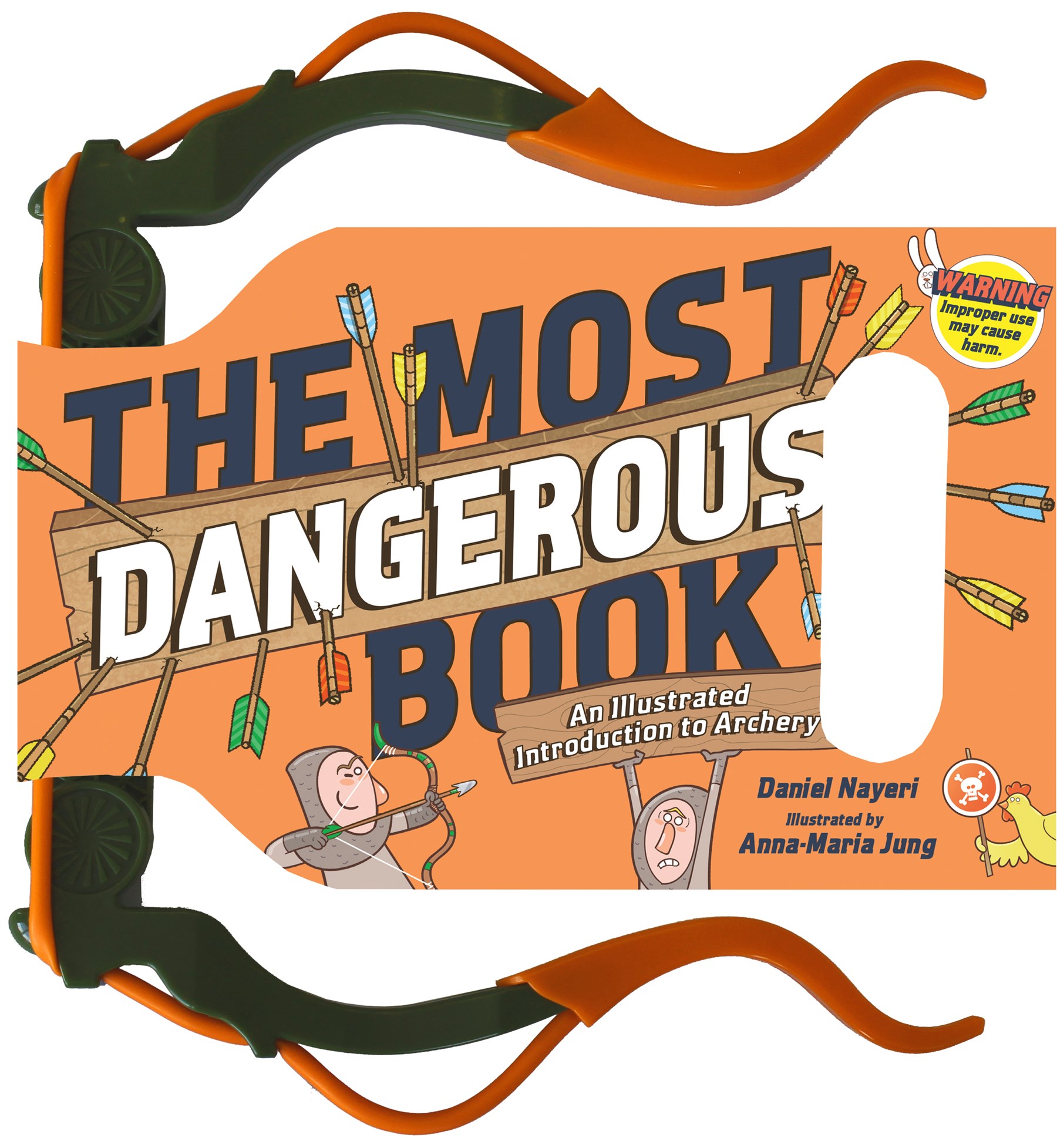 The Most Dangerous Book: An Illustrated Introduction to Archery