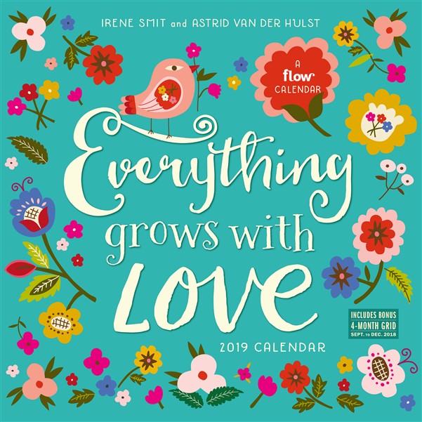 Everything Grows with Love Wall Calendar 2019
