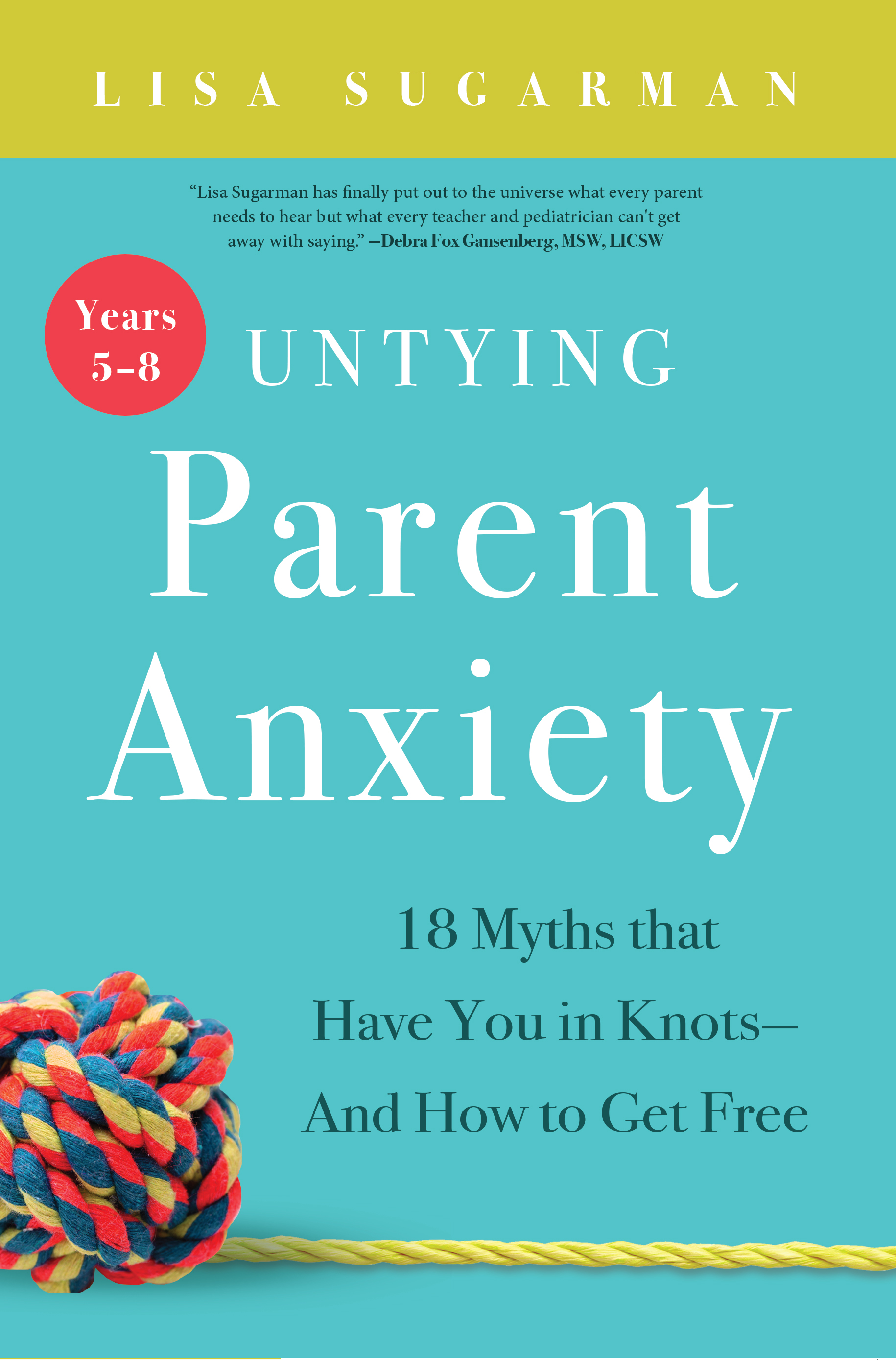 Untying Parent Anxiety (Years 5–8)