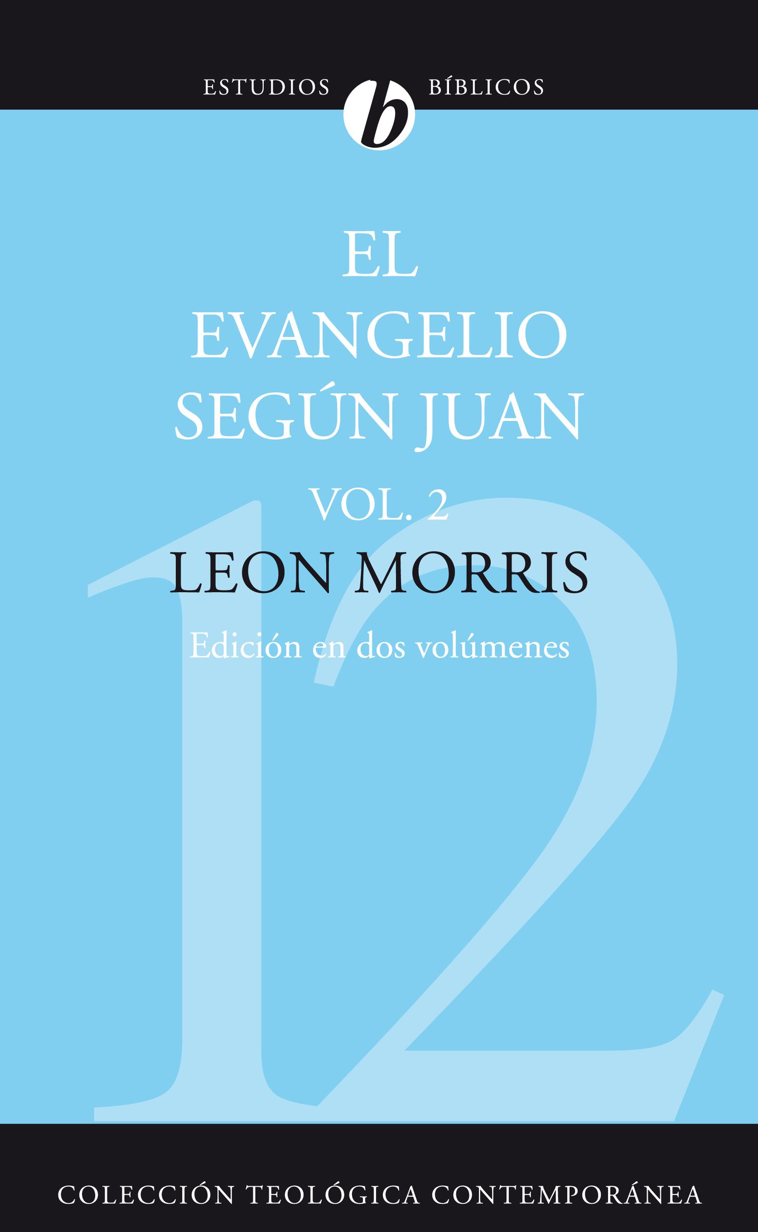 El Evangelio según Juan, Vol. 2