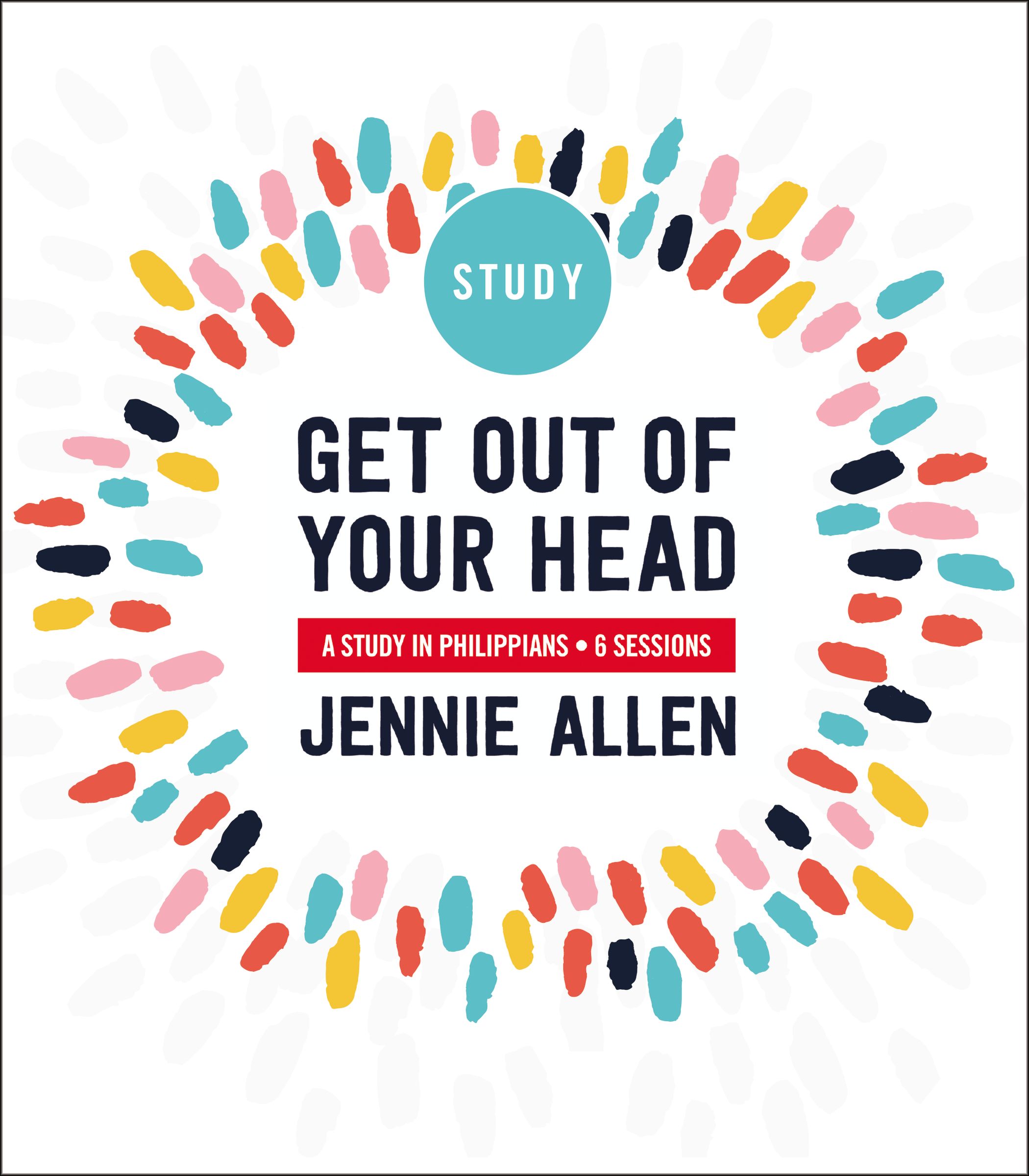 Get Out of Your Head Study Guide